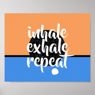 Affiche inhale exhale répétition motivation citation