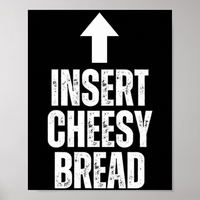 Affiche Insert Cheesy Bread Funny Food Lover Zza Bread Hum (Devant)