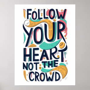 Affiche Inspiration Suivez votre citation de coeur