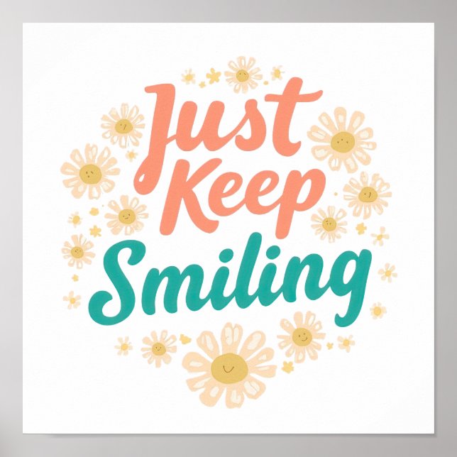 Affiche Inspirational "Just Keep Smiling" Floral (Devant)