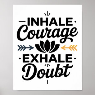 Affiche Inspirez Courage Exhalez Doute Yoga Inspiration Vê