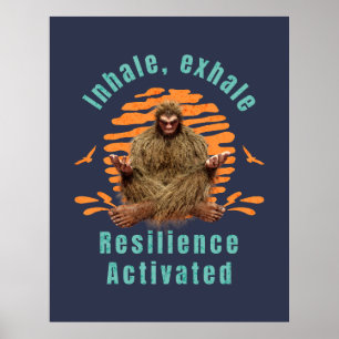 Affiche Inspirez, Expirez Résilience Activée Bigfoot