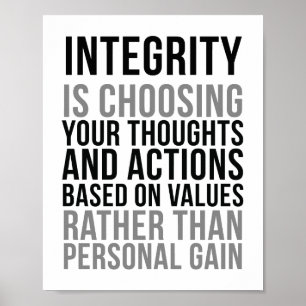 Affiche Integrity Is Choosing Your Thoughts And Actions