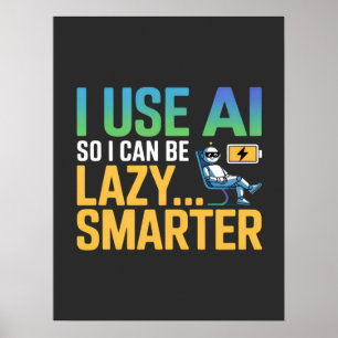 Affiche Intelligence Artificielle Lazy Smarter Design drôl