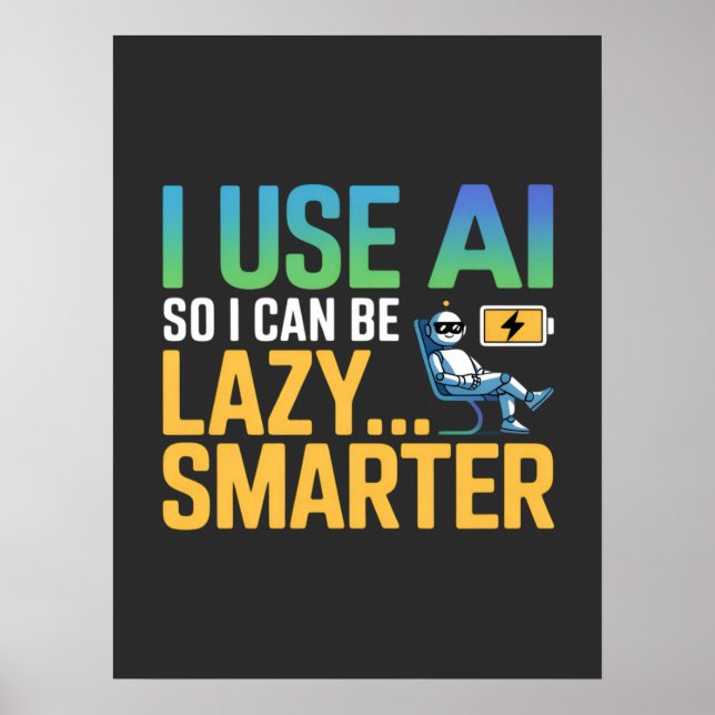 Affiche Intelligence Artificielle Lazy Smarter Design drôl (Devant)