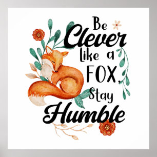 Affiche Intelligent Comme Fox, Restez Humble, Botanique Fl