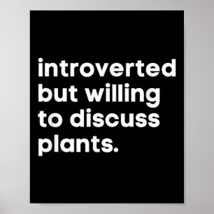 Affiche Introverted Mais Prêt À Discuter De Plantes Drôle