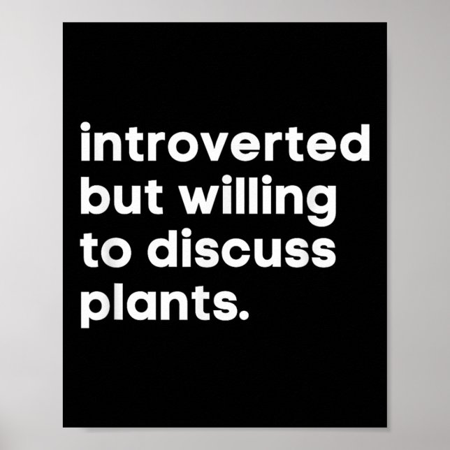 Affiche Introverted Mais Prêt À Discuter De Plantes Drôle  (Devant)
