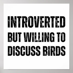 Affiche Introverted Mais Prêt À Discuter Des Oiseaux