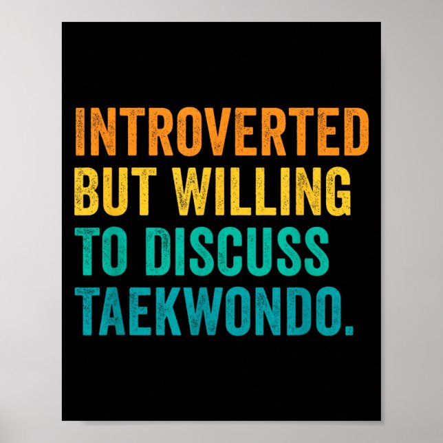 Affiche Introverti Mais Prêt à Discuter de Taekwondo (Devant)