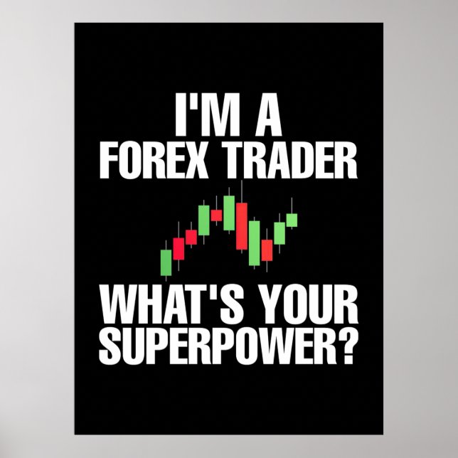 Affiche Investisseur Je Suis Un Trader Forex (Devant)