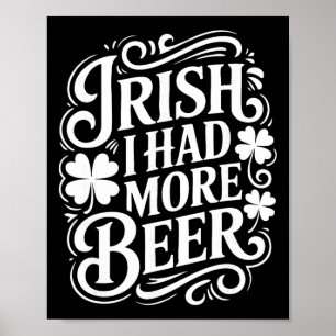 Affiche Irlandais j'avais plus de bière drôle de jour de l