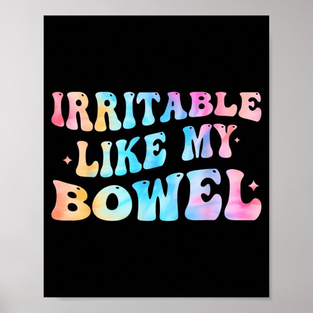 Affiche Irritable Like My Bowel Ibs Funny Mems  (Devant)