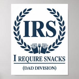 Affiche Irs Papa Taxes J'Ai Besoin De Snacks Drôle Pères M