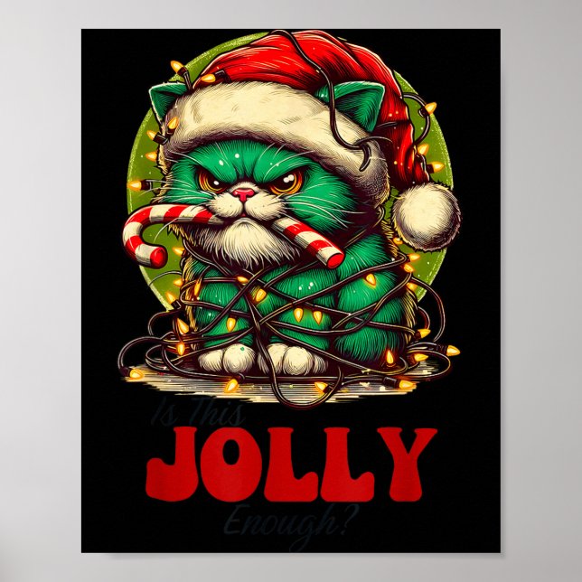 Affiche Is This Jolly Enough_ Funny Cat For Christmas Sarc (Devant)