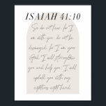 Affiche Isaiah 41:10 Minimal Boho Beige Arch Script<br><div class="desc">So do not fear, for I am with you; do not be dismayed, for I am your God... -Isaiah 41:10 Minimal Boho Beige Arch Script</div>