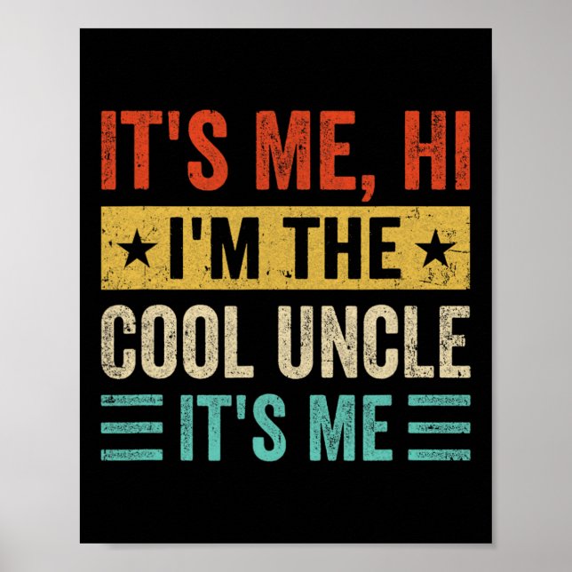 Affiche It&# s Me Hi I&# m The Cool Uncle It&# s Me Fun (Devant)