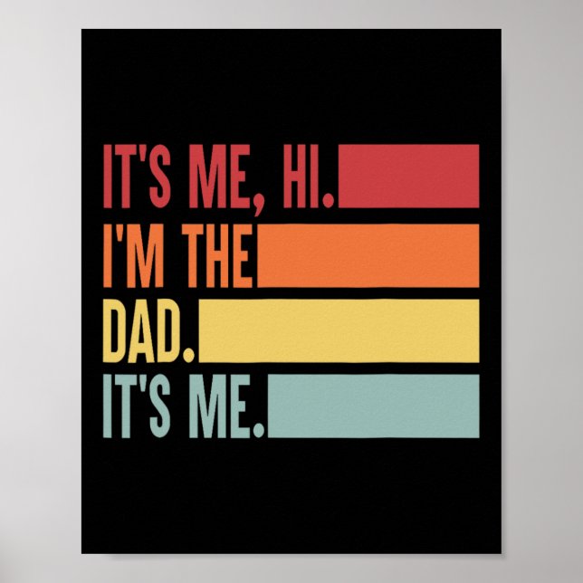 Affiche It&# s Me Hi I&# m The Dad It&# s Me Pères Da (Devant)
