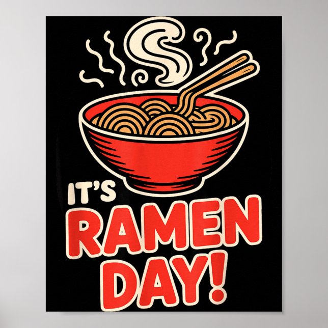 Affiche It’s Ramen Day Asian Food Noodles Soup Bowl Cuisin (Devant)