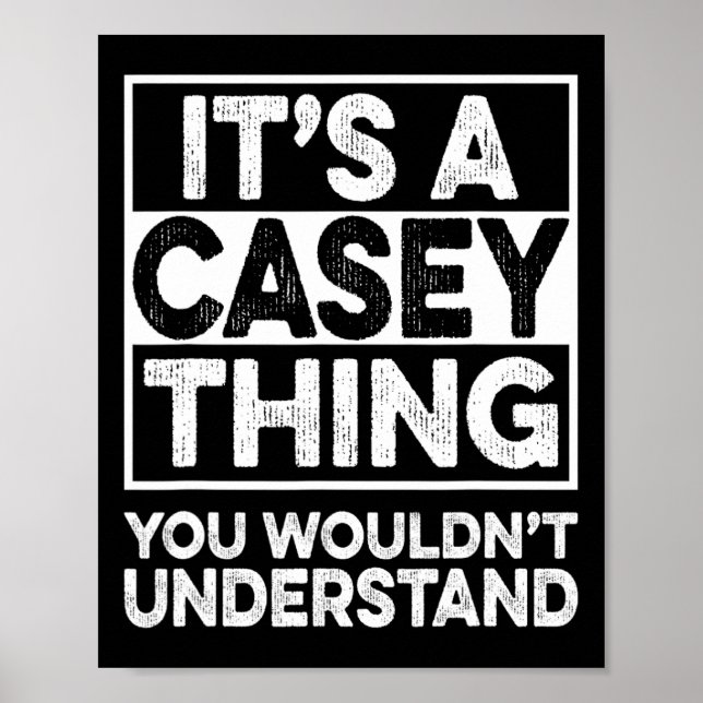 Affiche It's A Casey Thing You Wouldn't Understand Casey C (Devant)