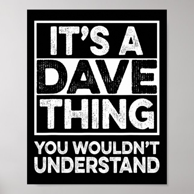 Affiche It's A Dave Thing You Wouldn't Understand Dave Chr (Devant)