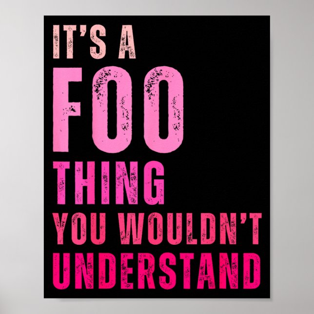 Affiche It's A Foo Thing You Wouldn't Understand Foo  (Devant)