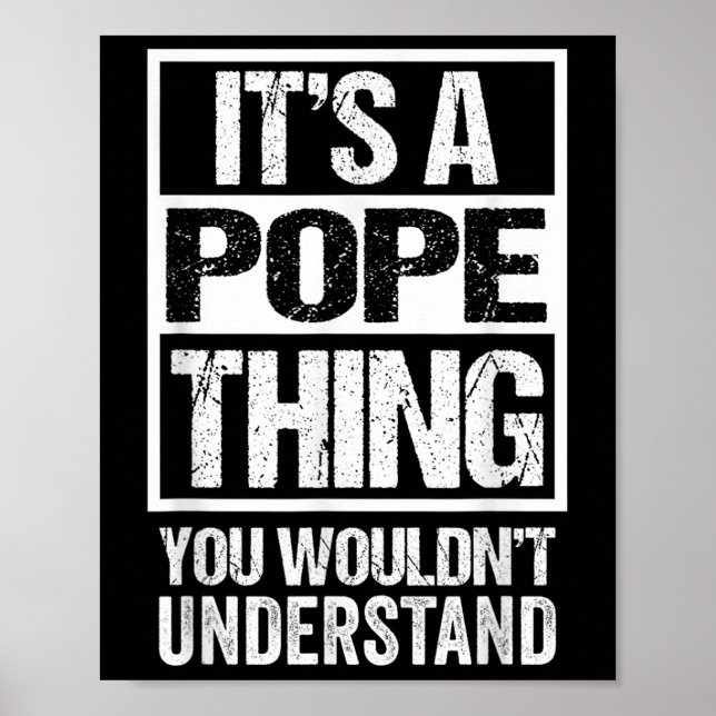 Affiche Its A Pope Thing You Wouldnt Understand Surname Na (Devant)