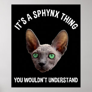 Affiche It's A Sphynx Thing - You Wouldn't Understand