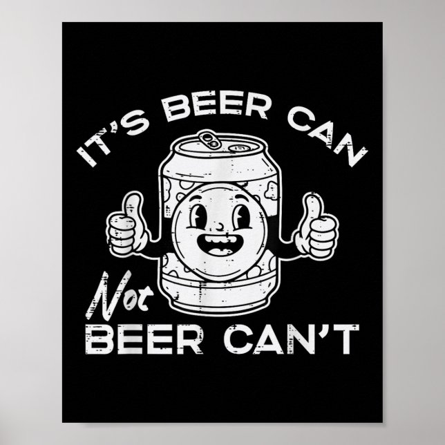 Affiche Its Beer Can Not Cant Funny Saying Sarcastic Dad M (Devant)