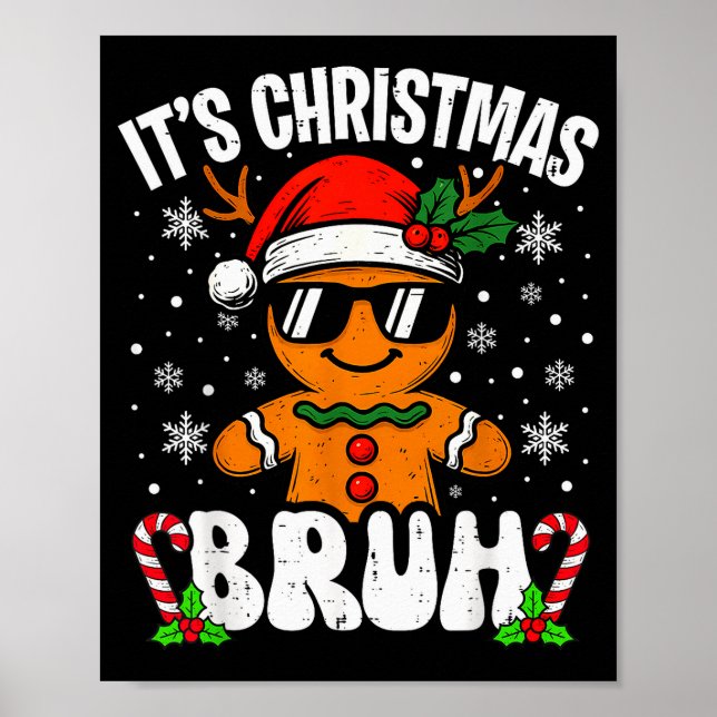 Affiche It's Christmas Bruh Meme Funny Gingerbread Xmas Te (Devant)