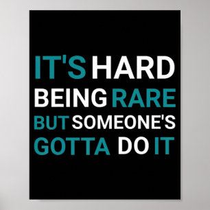 Affiche It's Hard Being Rare But Someone - Rare Disease Da