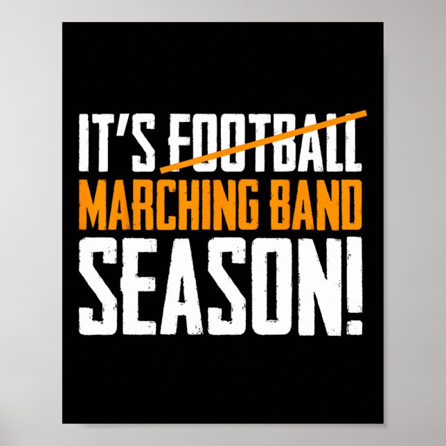 Affiche It's Marching Band Season Not Football  (Devant)