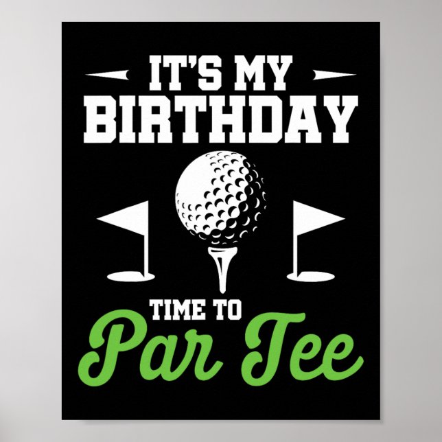 Affiche It's My Birthday Time To Par Tee Golfer Golf Party (Devant)