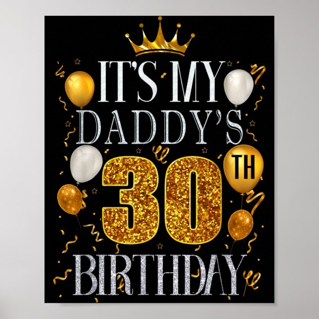 Affiche Its My Daddys 30th Birthday Happy Birthday 30 Year (Devant)