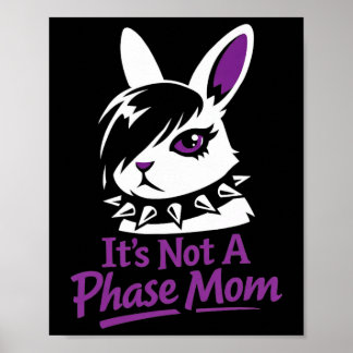 Affiche Its Not A Phase Mom Funny Emo Easter Rabbit 