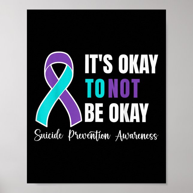 Affiche Its Okay To Not Be Okay Suicide Prevention Awarene (Devant)