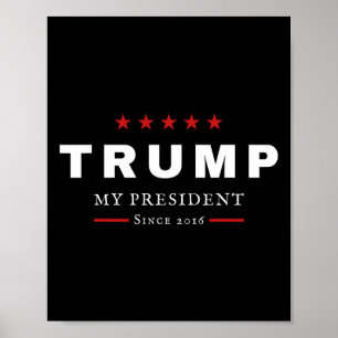 Affiche J Trump Est Mon Président Depuis 2016 Maga Patriot