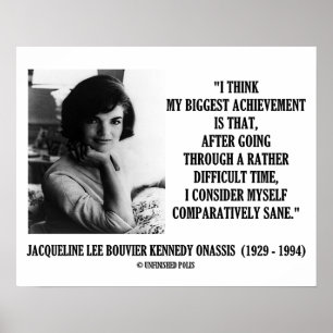 Affiche Jacqueline Kennedy Citation Comparativement Sane