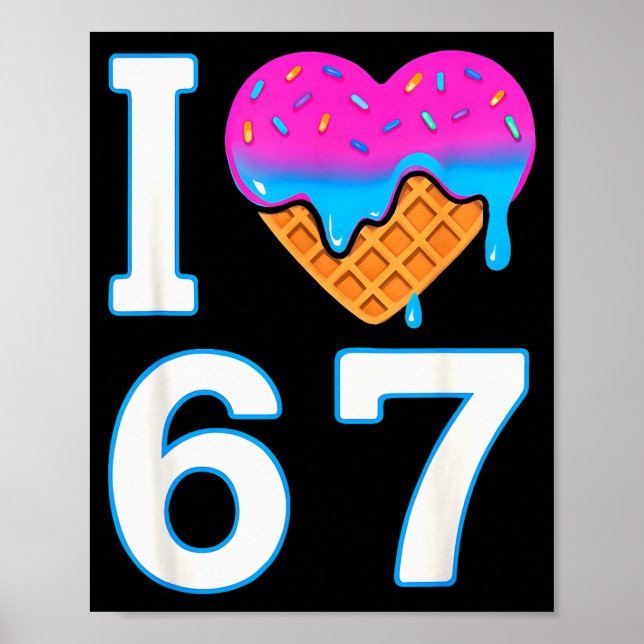 Affiche J'adore 67 Mème Cœur 6 7 Marchandise Six Sept Glac (Devant)