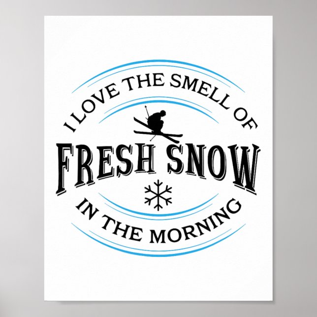 Affiche J'adore l'odeur de la neige fraîche le matin, Ski (Devant)