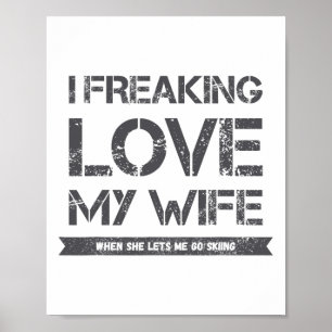 Affiche J'adore ma femme quand elle me laisse aller skier