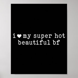 Affiche J'adore mon petit ami super chaud et beau Funny Gi