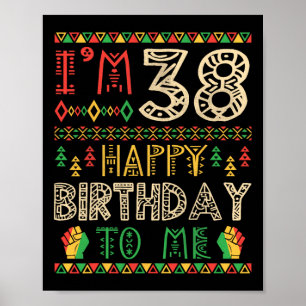 Affiche J'ai 38 ans Joyeux Anniversaire à Moi Afro-América