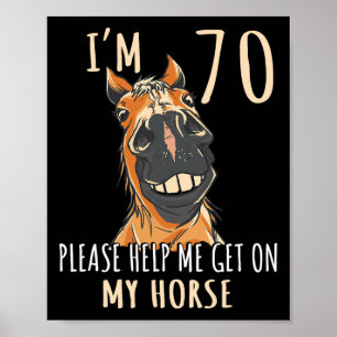Affiche J'Ai 70 Ans S'Il Vous Plaît Aidez-Moi Sur Mon Chev