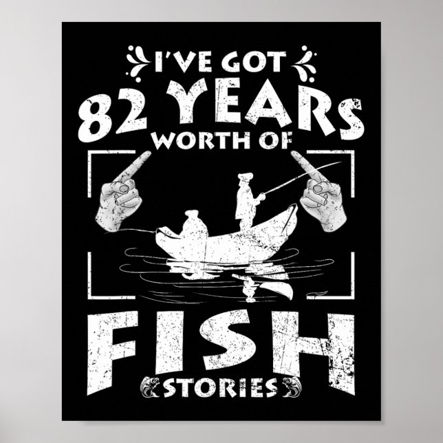 Affiche J'ai 82 ans d'histoires de pêche Anniversaire P (Devant)