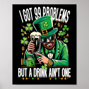 Affiche J'ai 99 problèmes mais un verre n'est pas une part