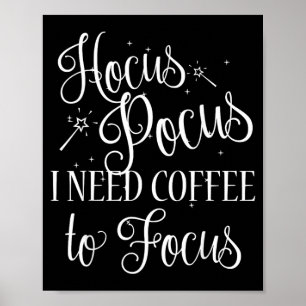 Affiche J'ai besoin de café pour me concentrer T-shirt drô