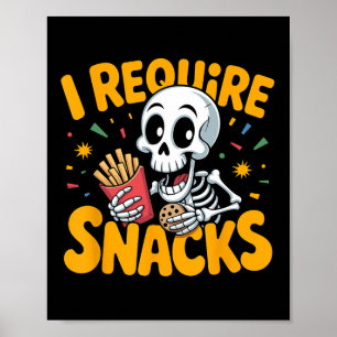 Affiche J'Ai Besoin De Snacks Amusants Halloween Skeleton 