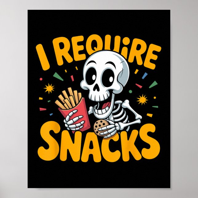 Affiche J'Ai Besoin De Snacks Amusants Halloween Skeleton  (Devant)