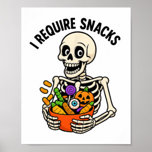 Affiche J'Ai Besoin De Snacks Drôle Squelette Halloween Mè